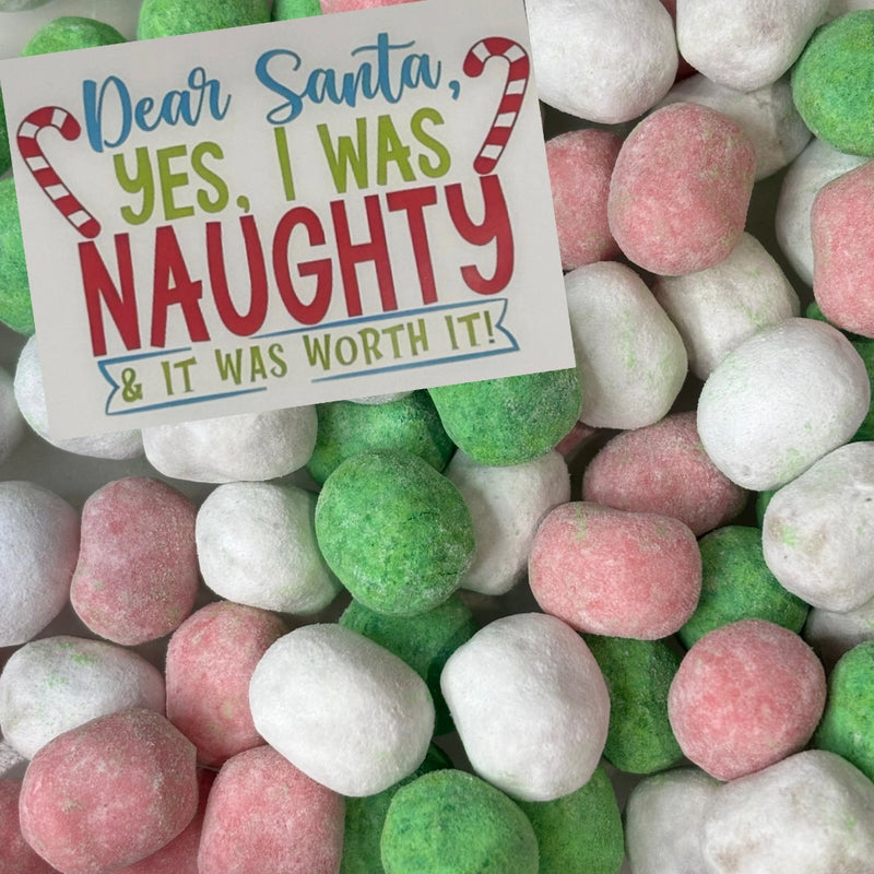 Dear Santa, Yes I was Naughty and it was Worth It sign with assorted colour English bon bons. 